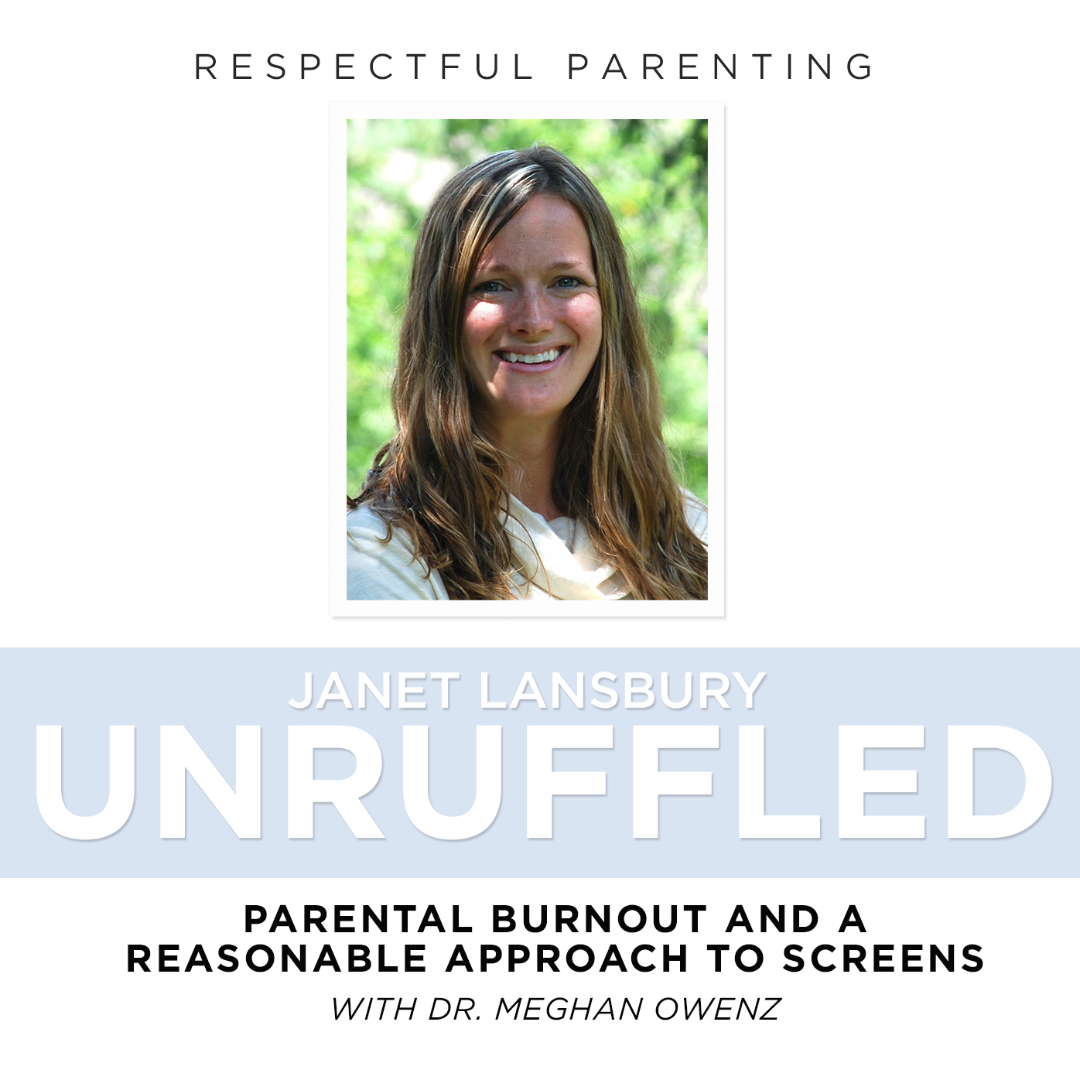 Parental Burnout and a Reasonable Approach to Screens (with Dr. Meghan Owenz)